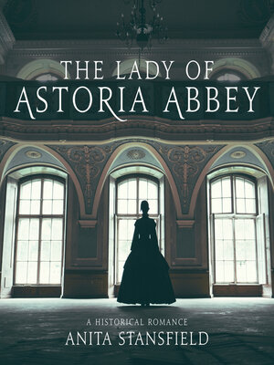 cover image of The Lady of Astoria Abbey